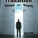 Transition: Triumph or Tragedy